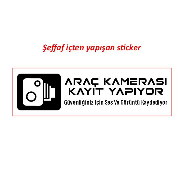 Araç İçi Kamera Kayıt Uyarı Etiketi Şeffaf Cam Sticker Model 1