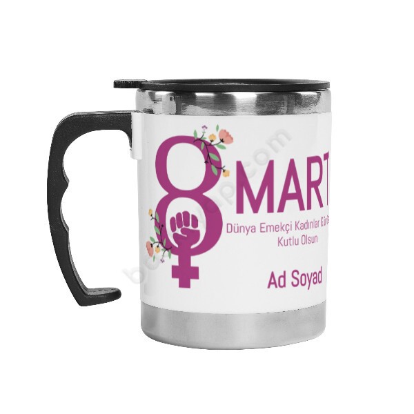 8 Mart Dünya Kadınlar Günü Baskılı Termos online tasarla