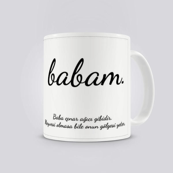 Baba Sözlü Baskılı Kupa online tasarla