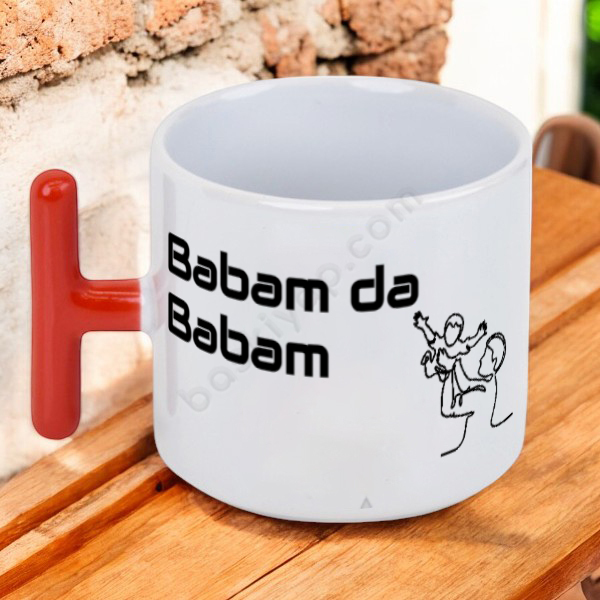 Babam Da Babam Baskılı Fincan T Kulp online tasarla