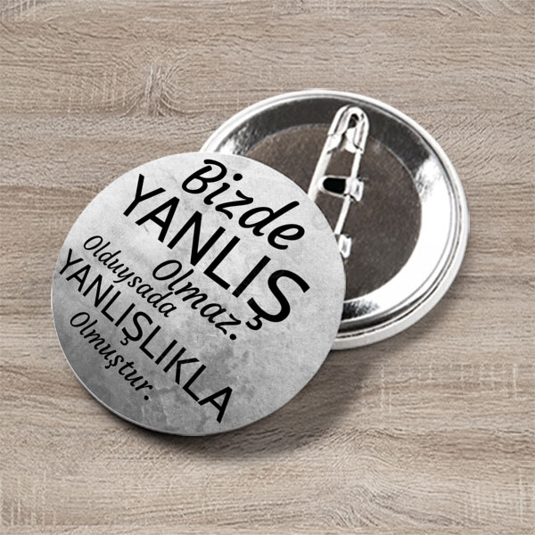 Bizde Yanlış Olmaz Temalı Buton Rozet online tasarla