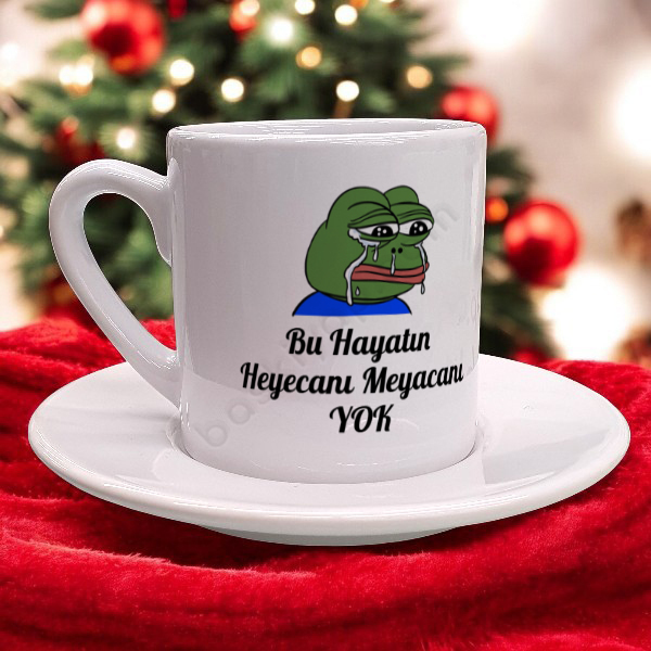 Bu Hayatın Heyecanı Yok Tasarım Türk Kahvesi Fincanı online tasarla