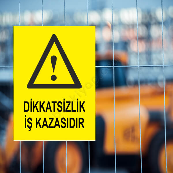 Dikkatsizlik İş Kazasıdır Levhası online tasarla