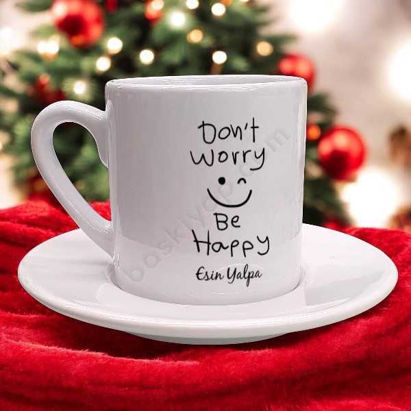 Don't Worry Be Happy Tasarım Fincan online tasarla