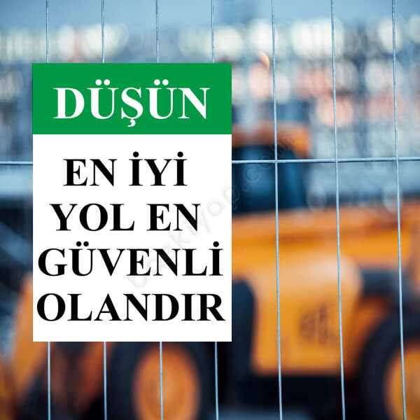 Düşün En İyi Yol Güvenli Olanıdır Levhası online tasarla