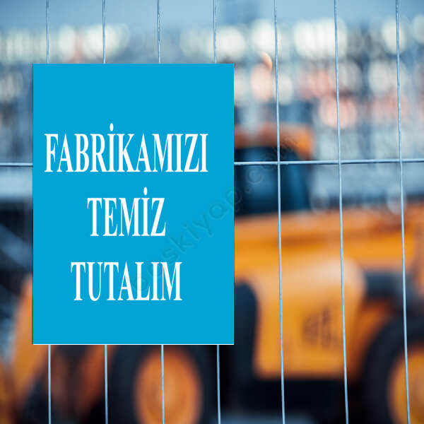 Fabrikayı Temiz Tut Levhası online tasarla