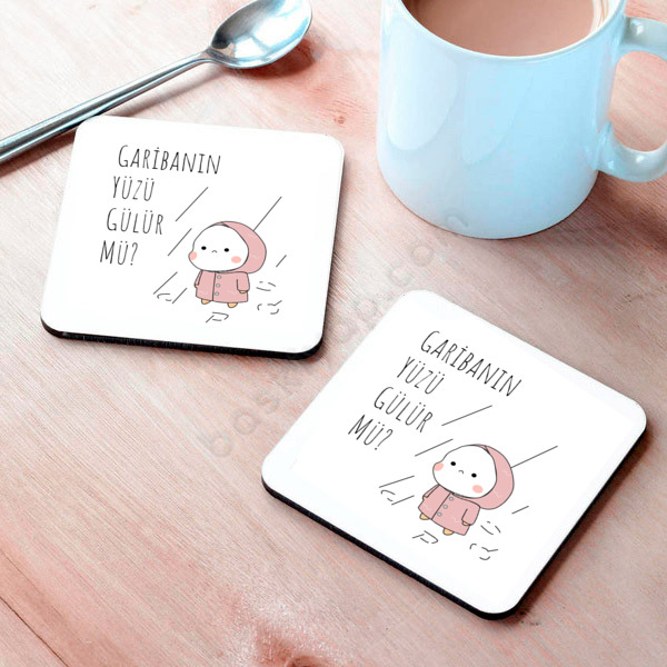 Garibanın Yüzü Gülür Mü Tasarım Bardak Altlığı online tasarla