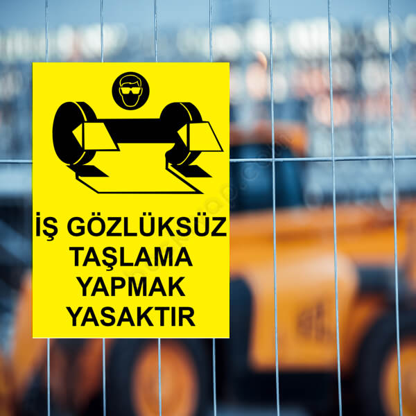 İş Gözlüksüz Taşlama Yapmak Yasaktır Etiketi online tasarla