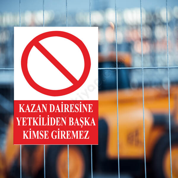 Kazan Dairesine Yetkiliden Başkası Giremez Levhası online tasarla