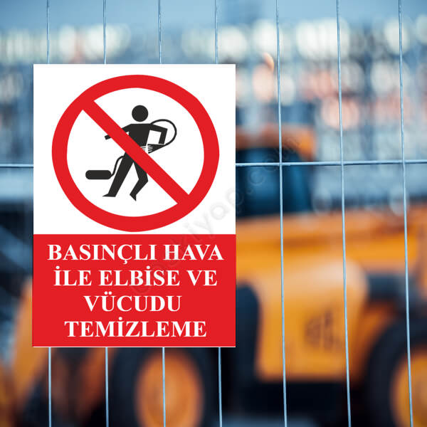 Basınçlı Hava İle Elbise Ve Vücut Temizlemek Yasak Levhası online tasarla