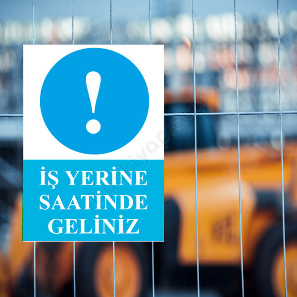 İş Yerine Saatinde Gel Levhası online tasarla