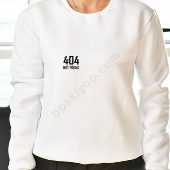 404 Not  Found Error Yuvarlak Yaka Sweatshirt online tasarla