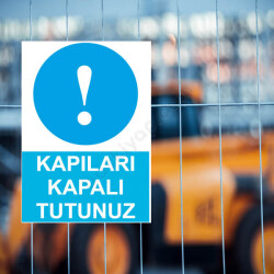 Kapıyı Kapalı Tutunuz Levhası online tasarla
