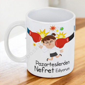 Pazartesiden Nefret Ediyorum Bayan Temalı Kupa online tasarla