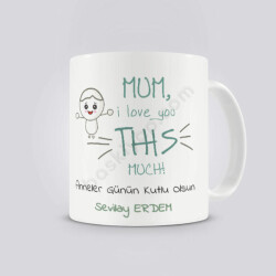 Seni Bu Kadar Seviyorum Temalı Anneler Günü Kupa 2 online tasarla