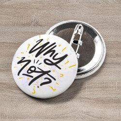 Why Not Buton Rozet online tasarla