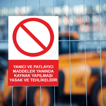 Yanıcı Ve Patlayıcı Malzeme Yakınında Kaynak Yapma Etiketi online tasarla