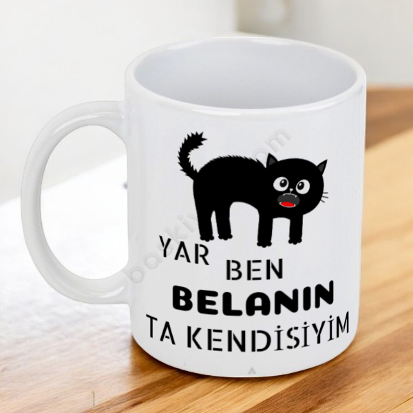 Yar Ben Belanın Ta Kendisiyim Tasarımlı Kupa online tasarla